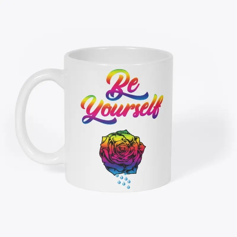 Be Yourself Rose Tears - LGBTQIA